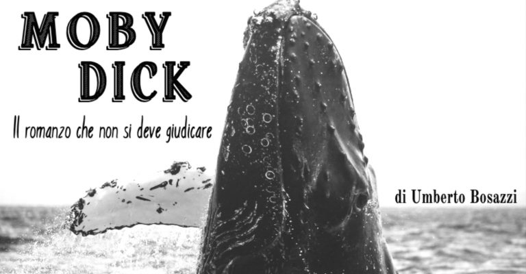 “Moby Dick” il romanzo che non si deve giudicare